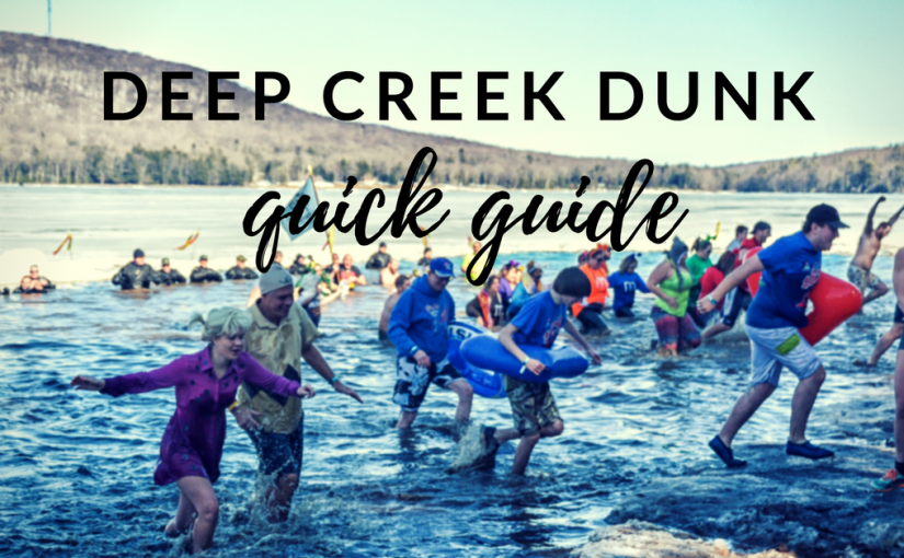 Deep Creek Dunk Quick Guide