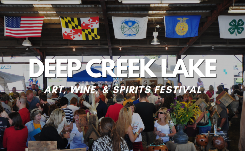 Deep Creek Lake Art, Wine, and Spirits Festival